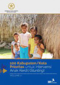 100 Kabupaten - Kota Prioritas untuk Intervensi Anak Kerdil (Stunting)