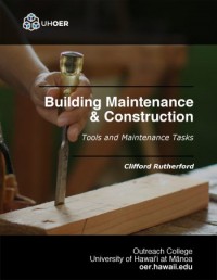 Building Maintenance & Construction: Tools and Maintenance Tasks (Interactive)