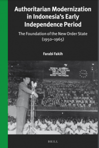 Authoritarian Modernization in Indonesia’s Early Independence Period : The Foundation of the New Order State (1950–1965)
