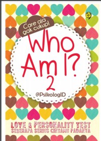 Who Am I ? 2 :  Love & Personality Test (Seberapa Serius Cintamu Padanya)