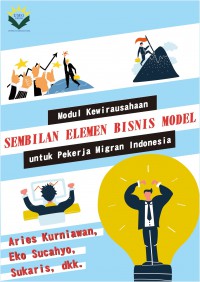 Modul Kewirausahaan: Sembilan Elemen Bisnis Model untuk Pekerja Migran Indonesia