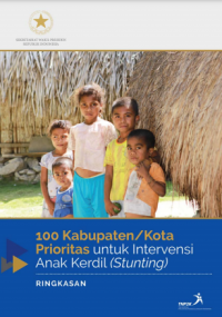 100 KABUPATEN/KOTA PRIORITAS UNTUK  INTERVENSI ANAK KERDIL (STUNTING)