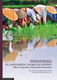 Indonesia In A Reforming World Economy : Effects on Agriculture, Trade and The Environment