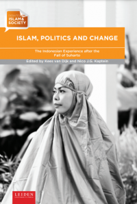 Islam, Politics and Change : The Indonesian Experience after the Fall of Suharto