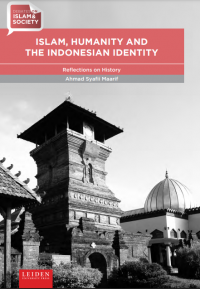 Image of ISLAM, HUMANITY AND THE INDONESIA IDENTITY : Reflections on History