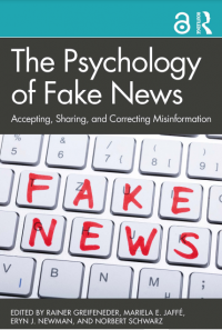 THE PSYCHOLOGY OF FAKE NEWS : Accepting, Sharing, and Correcting Misinformation